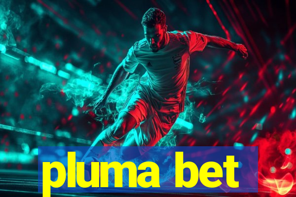 pluma bet
